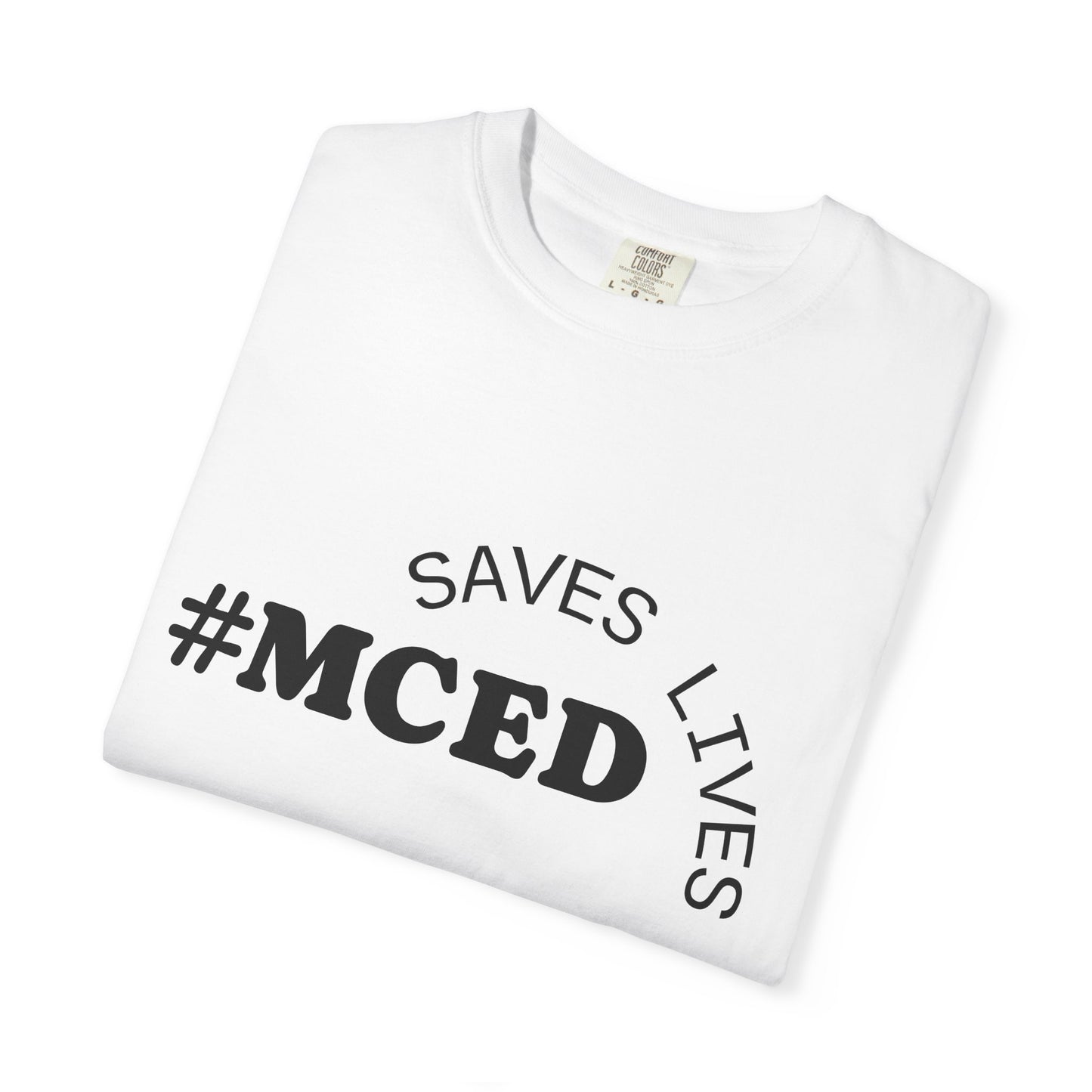 #MCED Saves Lives T-Shirt, Unisex Tee, Casual Wear, Gift for Activists, Awareness Shirt, Everyday Comfort
