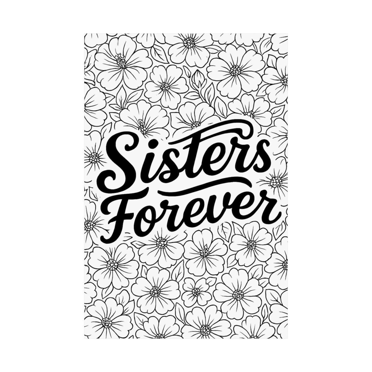 Colorable "Sisters Forever" Poster