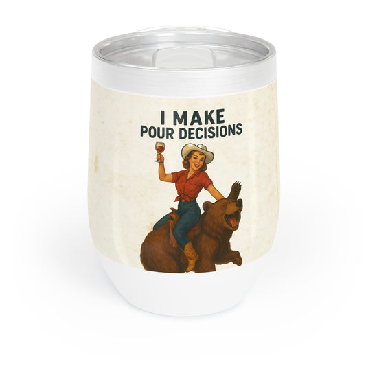Wine Tumbler | I Make Pour Decisions, Funny Drinkware, Gift for Wine Lovers, Outdoor Party, Camping Essentials
