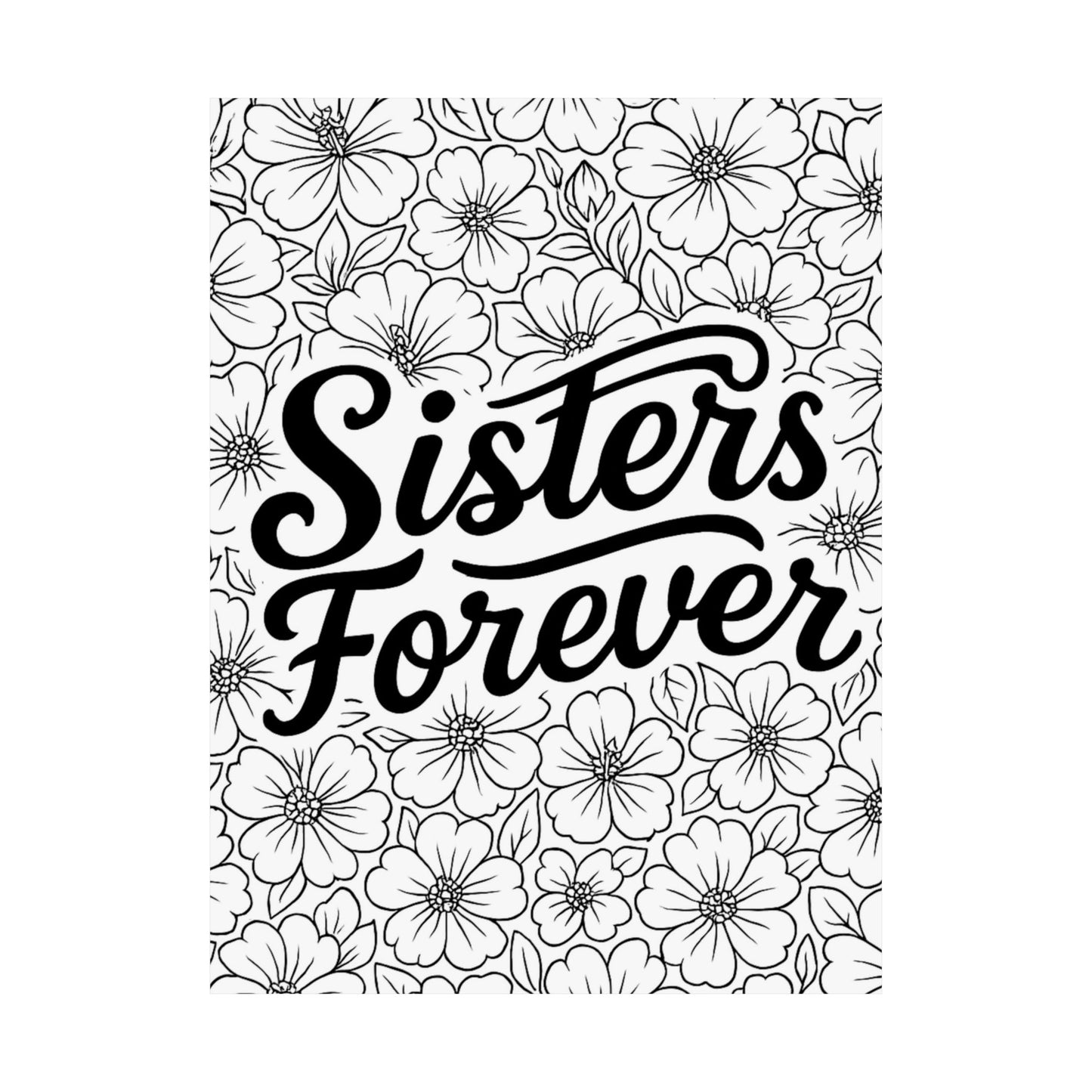 Colorable "Sisters Forever" Poster
