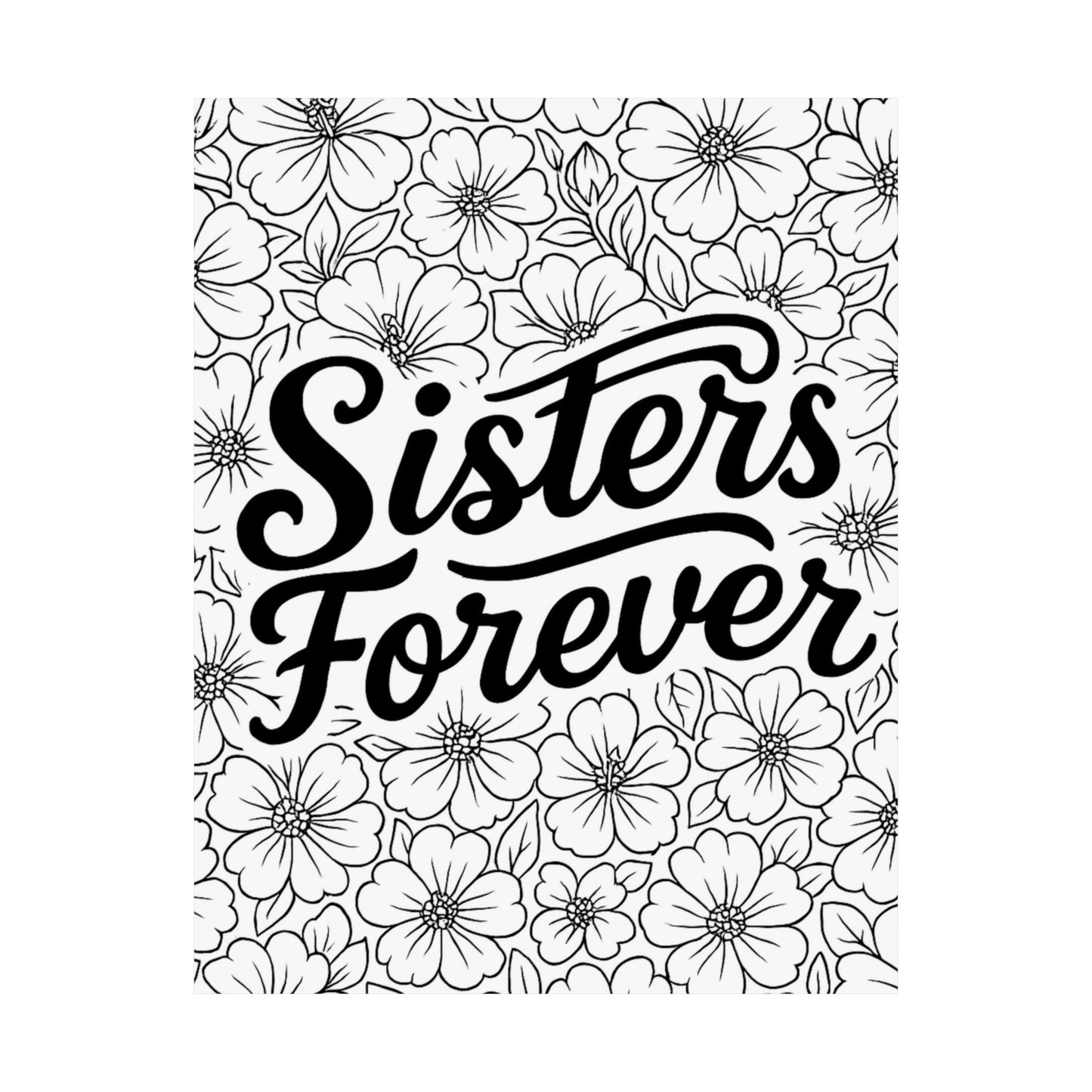Colorable "Sisters Forever" Poster