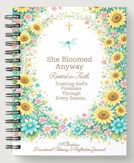 She Bloomed Anyway™ Rooted in Faith — Christian Coloring + Reflection Journal for Women Navigating Illness, Grief & Healing | Wire Bound 8.5" x 11"