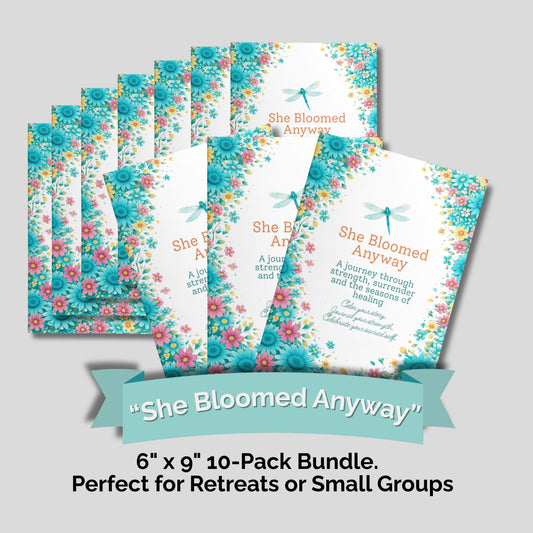 She Bloomed Anyway -Non-Sectarian / Pocket Sized Version:  A journey of strength, surrender and the seasons of healing